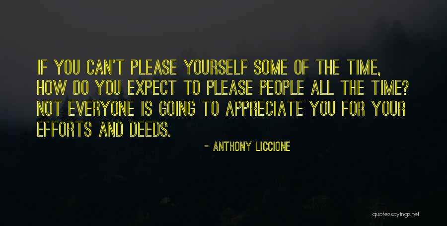 Cannot Satisfy Everyone Quotes By Anthony Liccione