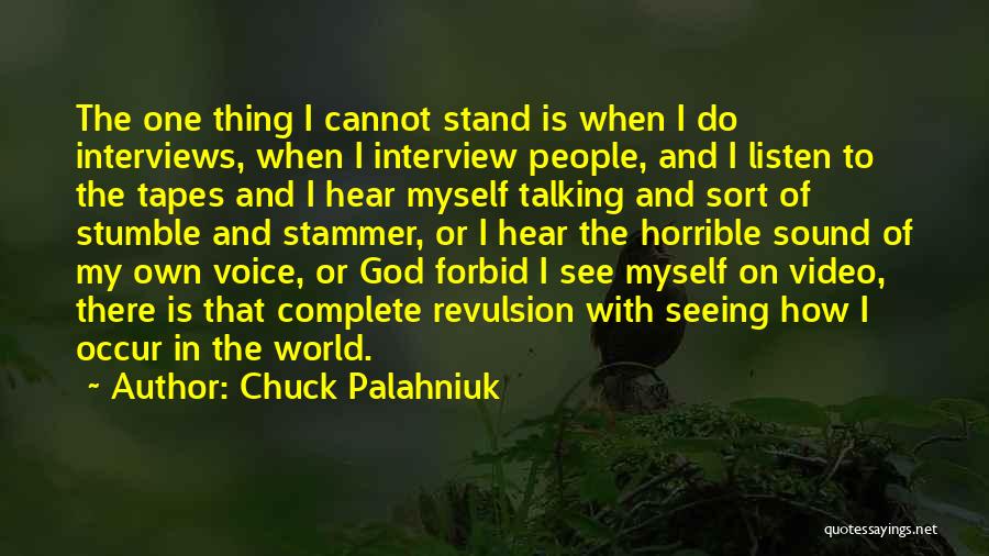 Cannot See Quotes By Chuck Palahniuk