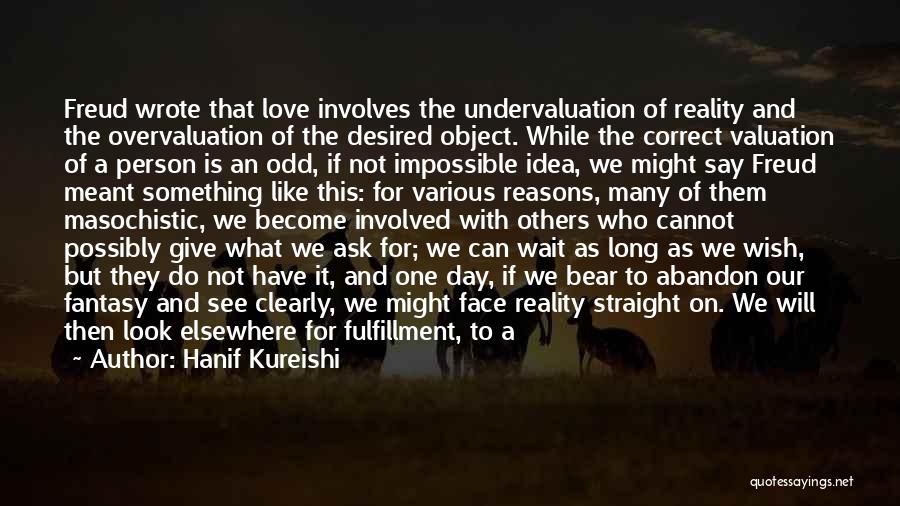 Cannot See Quotes By Hanif Kureishi