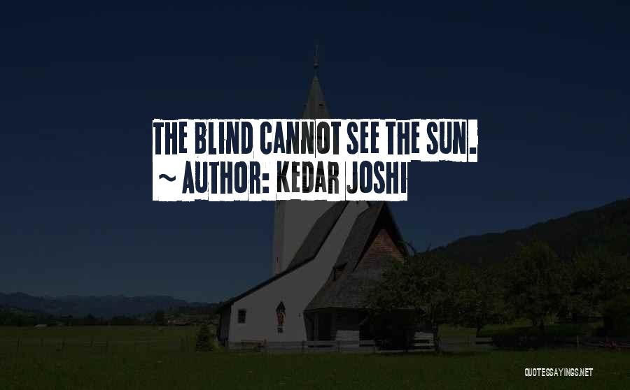 Cannot See Quotes By Kedar Joshi