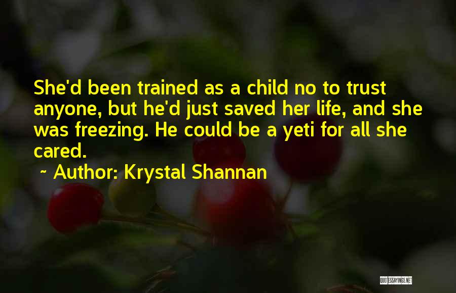 Cannot Trust Anyone Quotes By Krystal Shannan