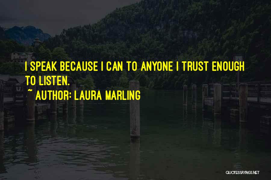 Cannot Trust Anyone Quotes By Laura Marling