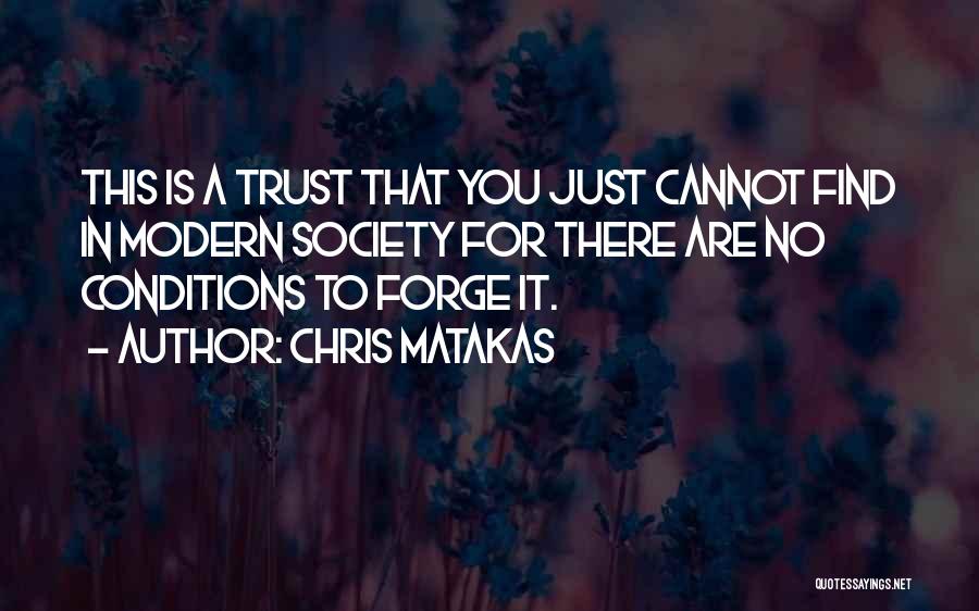 Cannot Trust Quotes By Chris Matakas