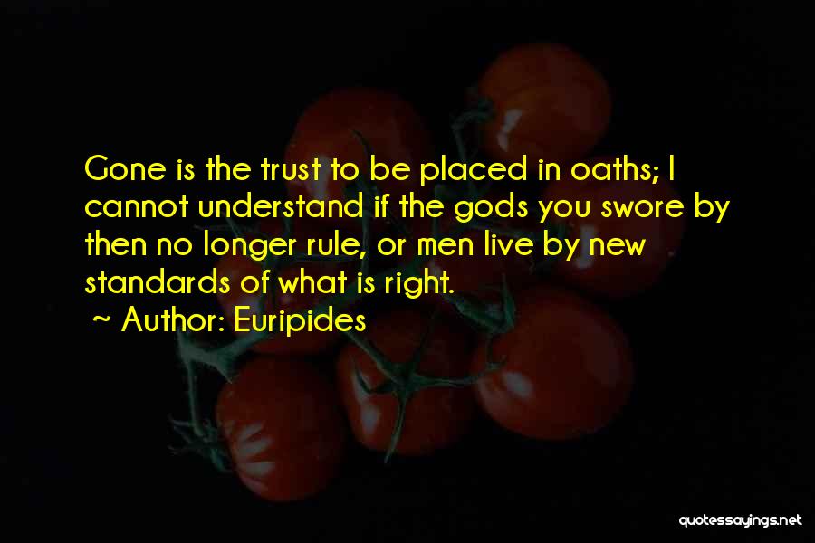 Cannot Trust Quotes By Euripides