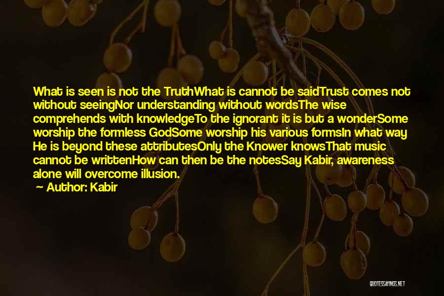 Cannot Trust Quotes By Kabir