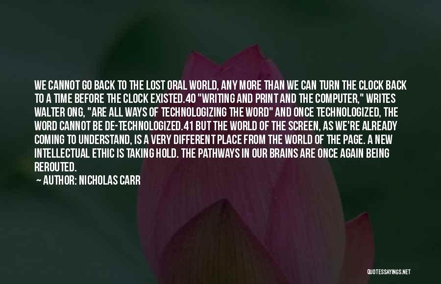 Cannot Turn Back Time Quotes By Nicholas Carr