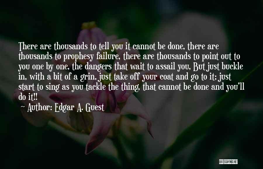 Cannot Wait Quotes By Edgar A. Guest