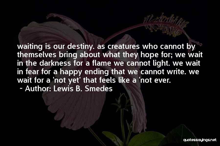 Cannot Wait Quotes By Lewis B. Smedes