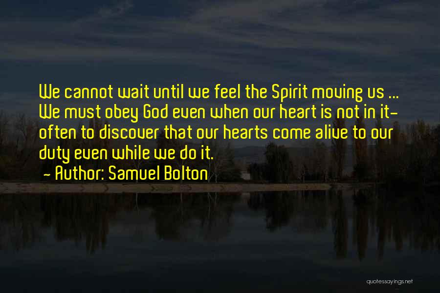 Cannot Wait Quotes By Samuel Bolton