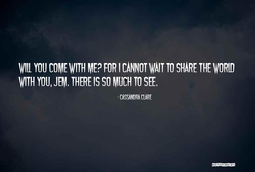 Cannot Wait To See You Quotes By Cassandra Clare