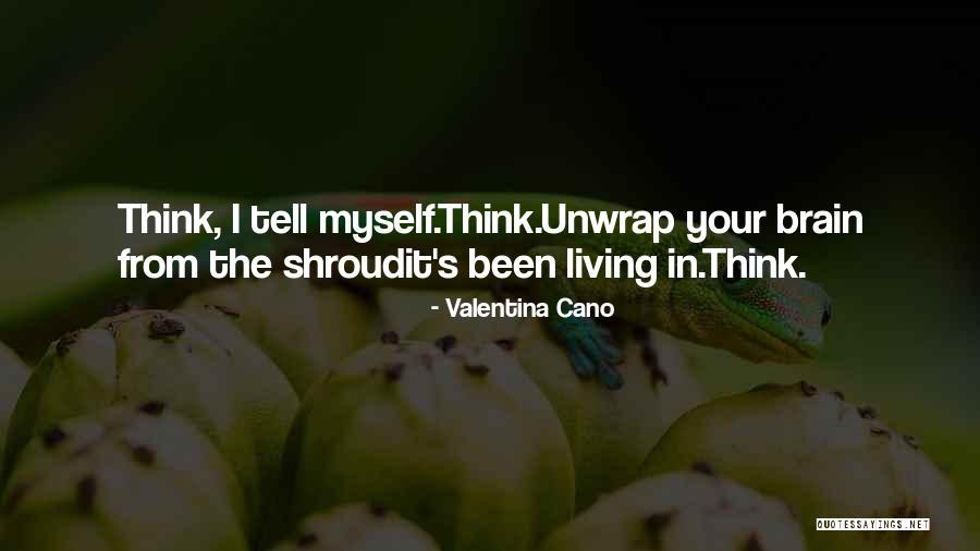 Cano Quotes By Valentina Cano Cano Quotes By Valentina Cano