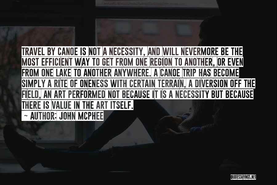 Canoe Quotes By John McPhee