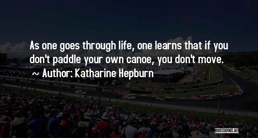 Canoe Quotes By Katharine Hepburn