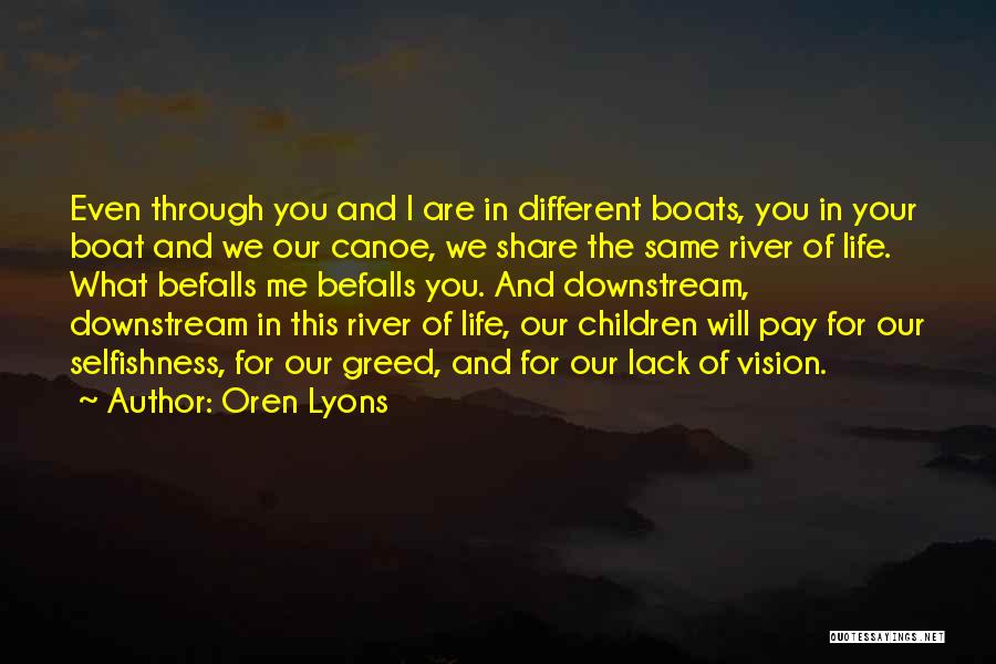 Canoe Quotes By Oren Lyons