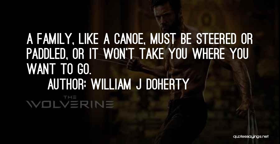 Canoe Quotes By William J Doherty