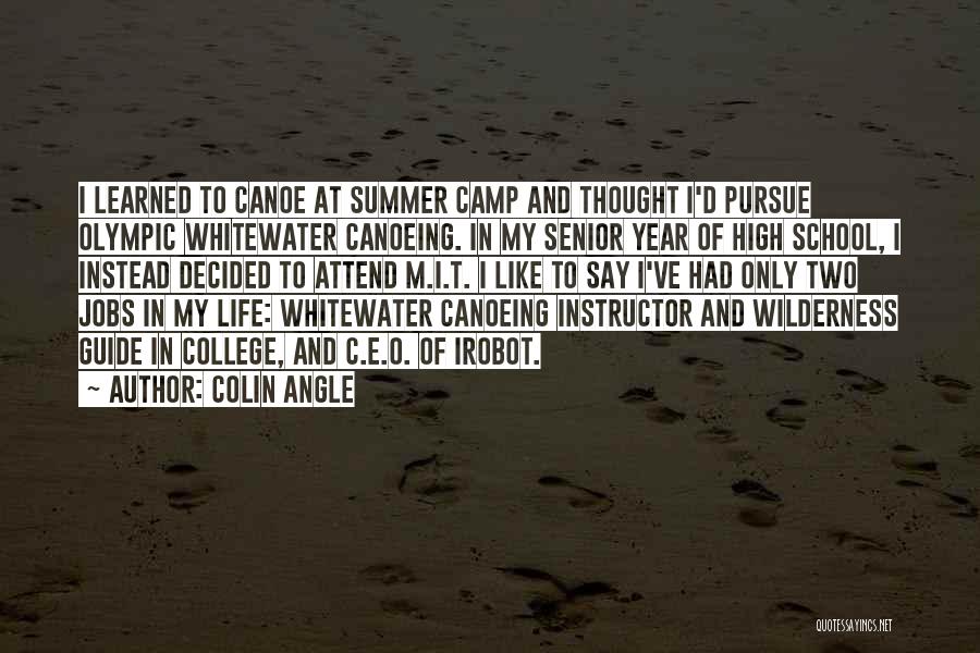 Canoeing Quotes By Colin Angle