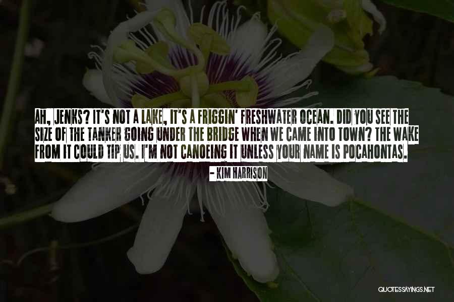 Canoeing Quotes By Kim Harrison Canoeing Quotes By Kim Harrison