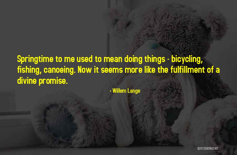 Canoeing Quotes By Willem Lange