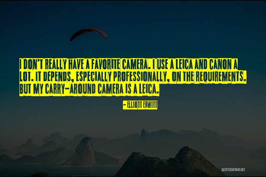 Canon Camera Quotes By Elliott Erwitt