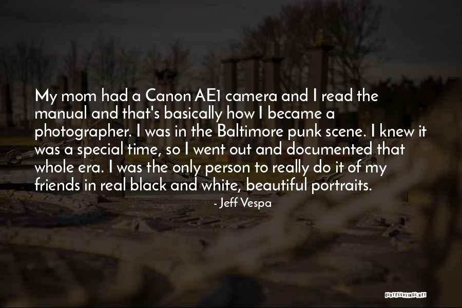 Canon Camera Quotes By Jeff Vespa