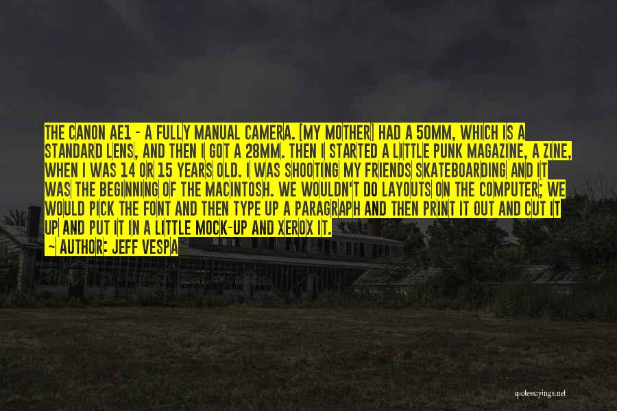 Canon Lens Quotes By Jeff Vespa