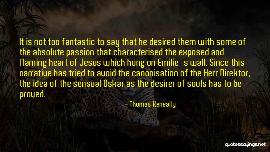 Canonisation Quotes By Thomas Keneally Canonisation Quotes By Thomas Keneally
