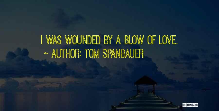 Canquelif Quotes By Tom Spanbauer