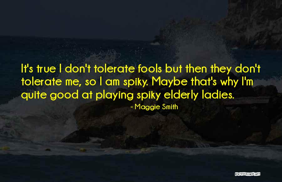 Cansada De Besar Quotes By Maggie Smith Cansada De Besar Quotes By Maggie Smith