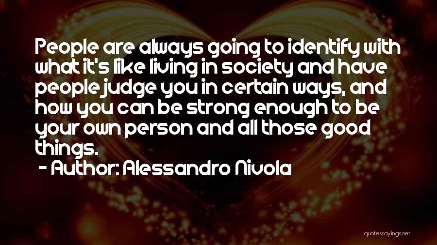 Can't Always Be Strong Quotes By Alessandro Nivola