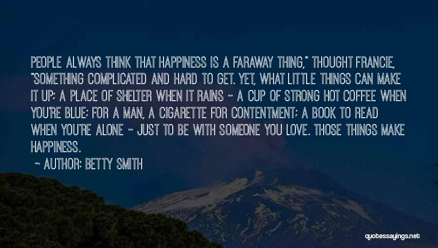 Can't Always Be Strong Quotes By Betty Smith