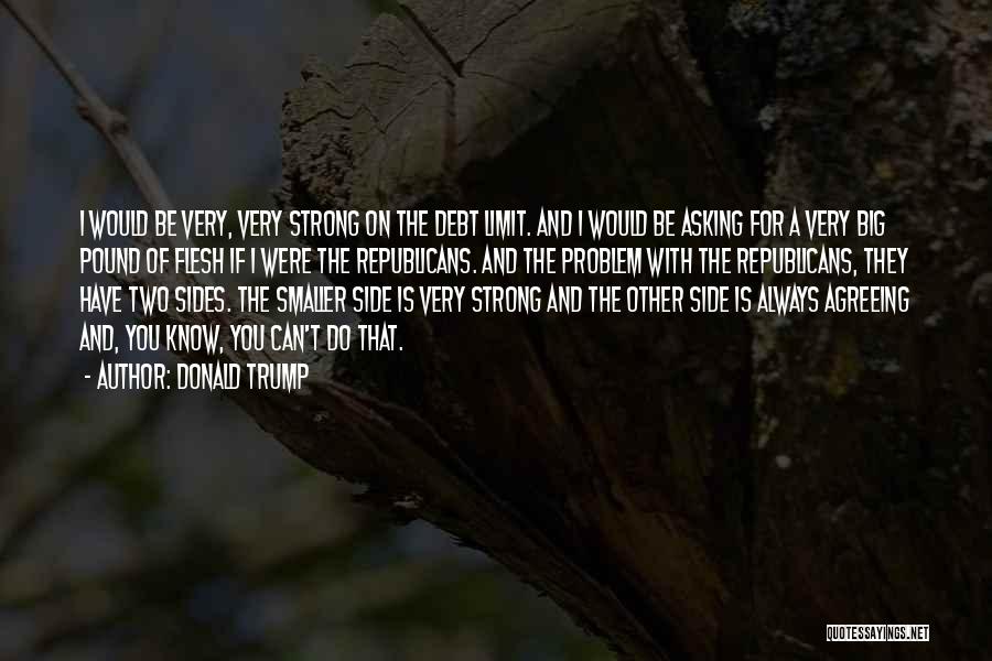 Can't Always Be Strong Quotes By Donald Trump