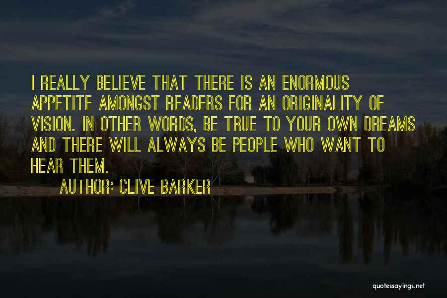 Can't Always Believe What You Hear Quotes By Clive Barker