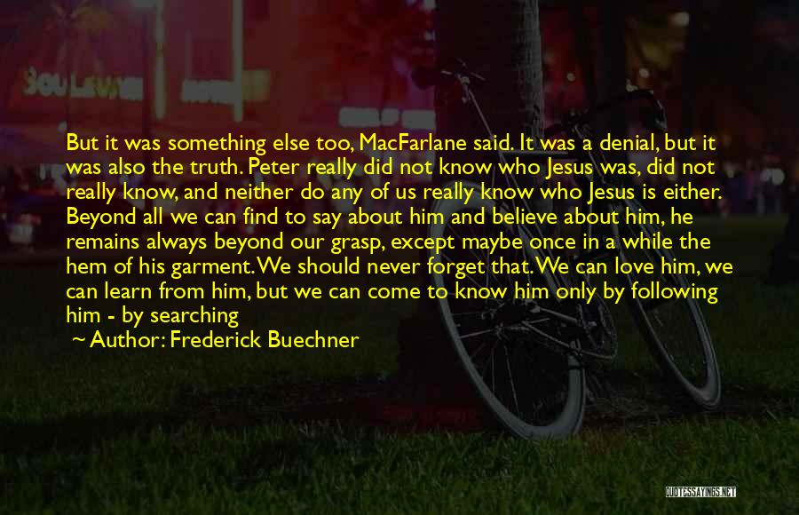 Can't Always Believe What You Hear Quotes By Frederick Buechner