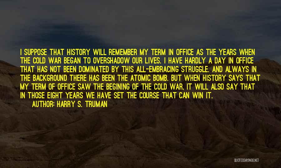 Can't Always Win Quotes By Harry S. Truman