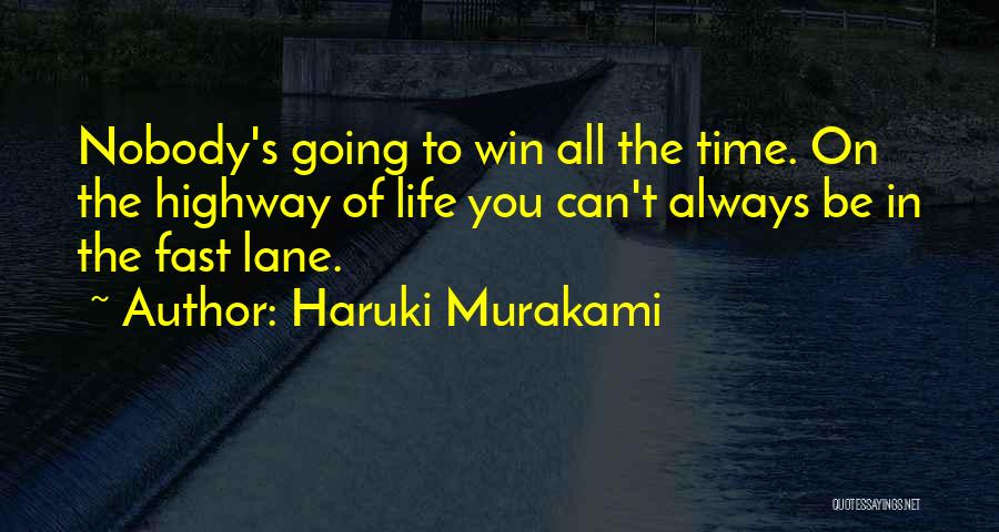 Can't Always Win Quotes By Haruki Murakami