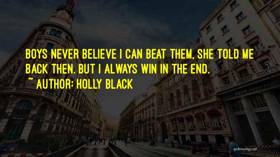 Can't Always Win Quotes By Holly Black