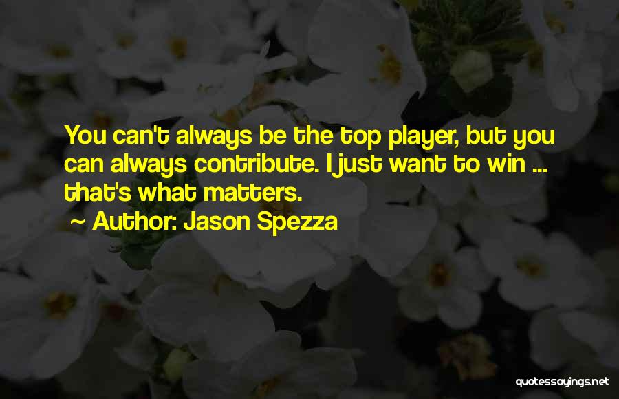 Can't Always Win Quotes By Jason Spezza