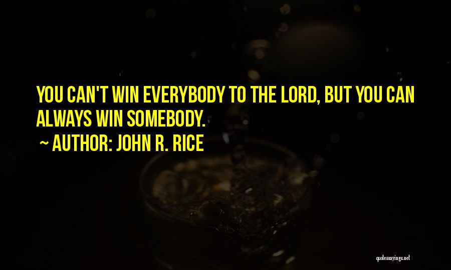 Can't Always Win Quotes By John R. Rice