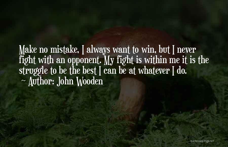 Can't Always Win Quotes By John Wooden