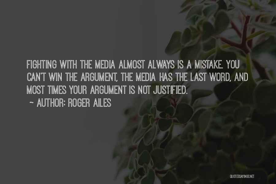 Can't Always Win Quotes By Roger Ailes