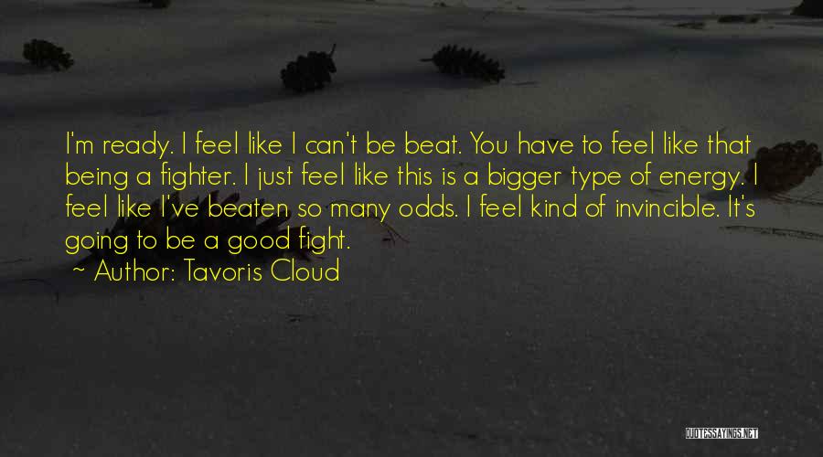 Can't Be Beaten Quotes By Tavoris Cloud