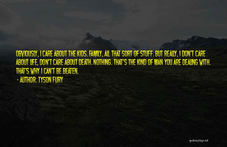 Can't Be Beaten Quotes By Tyson Fury