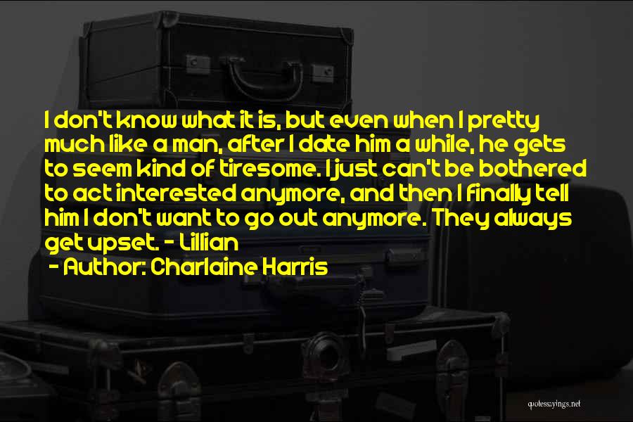 Can't Be Bothered Quotes By Charlaine Harris