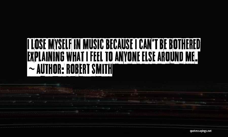 Can't Be Bothered Quotes By Robert Smith