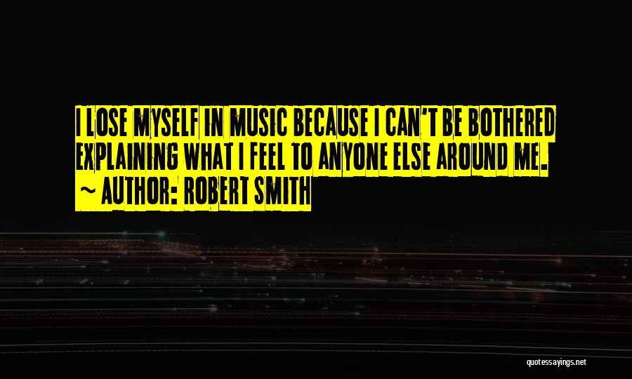 Can't Be Bothered With Anyone Quotes By Robert Smith