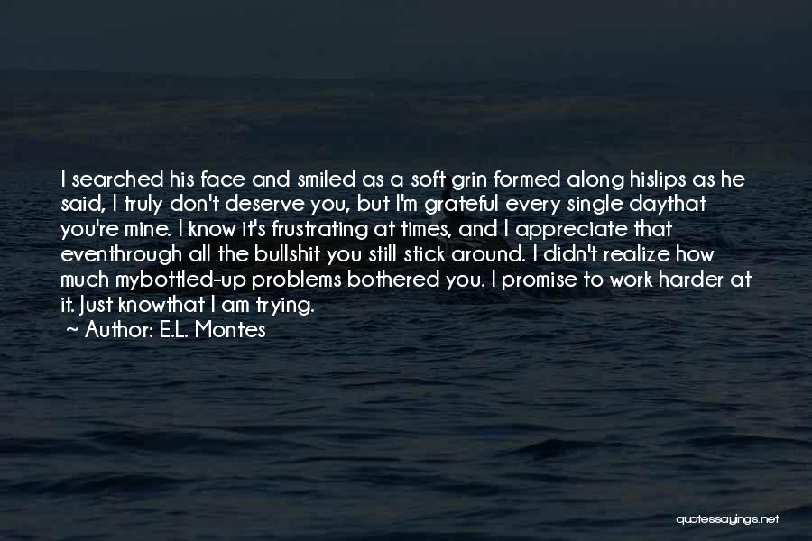 Can't Be Bothered With Work Quotes By E.L. Montes