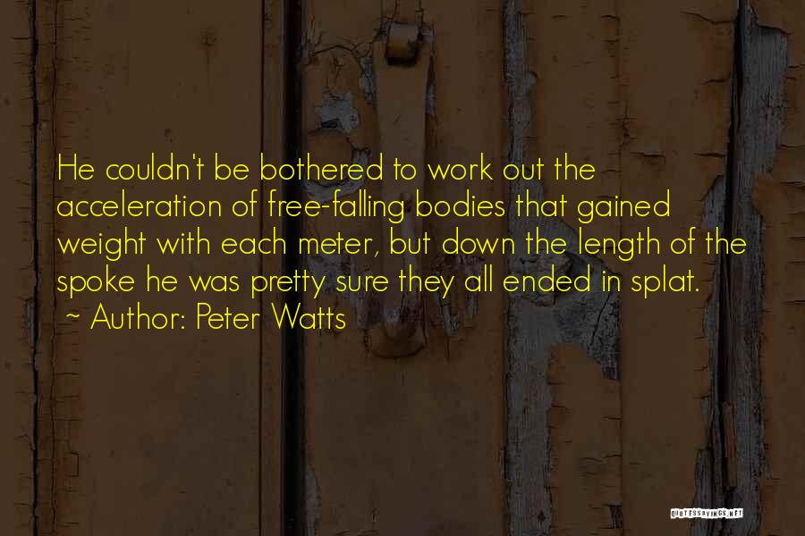 Can't Be Bothered With Work Quotes By Peter Watts