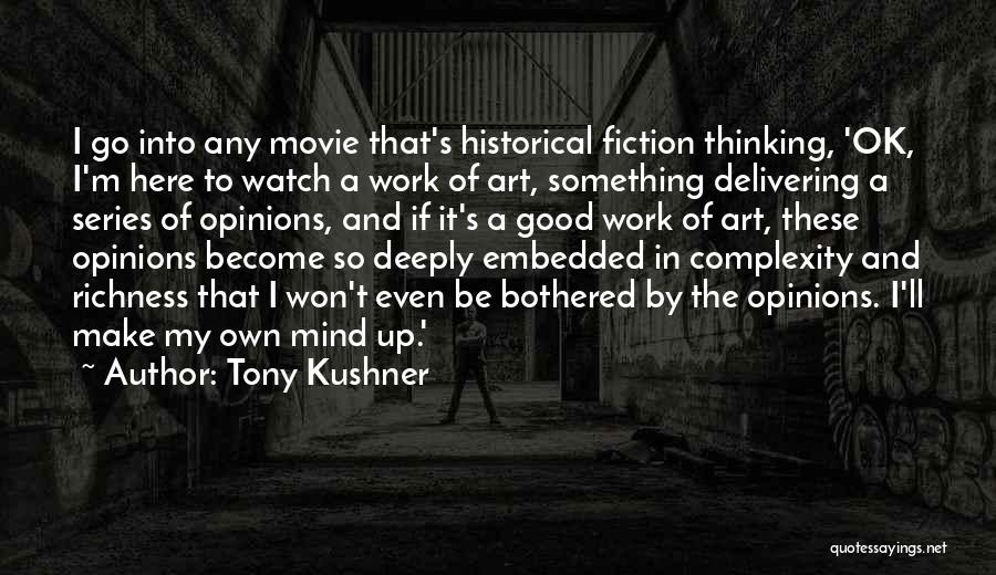 Can't Be Bothered With Work Quotes By Tony Kushner