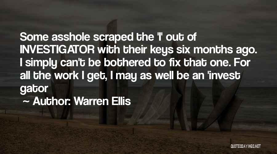 Can't Be Bothered With Work Quotes By Warren Ellis
