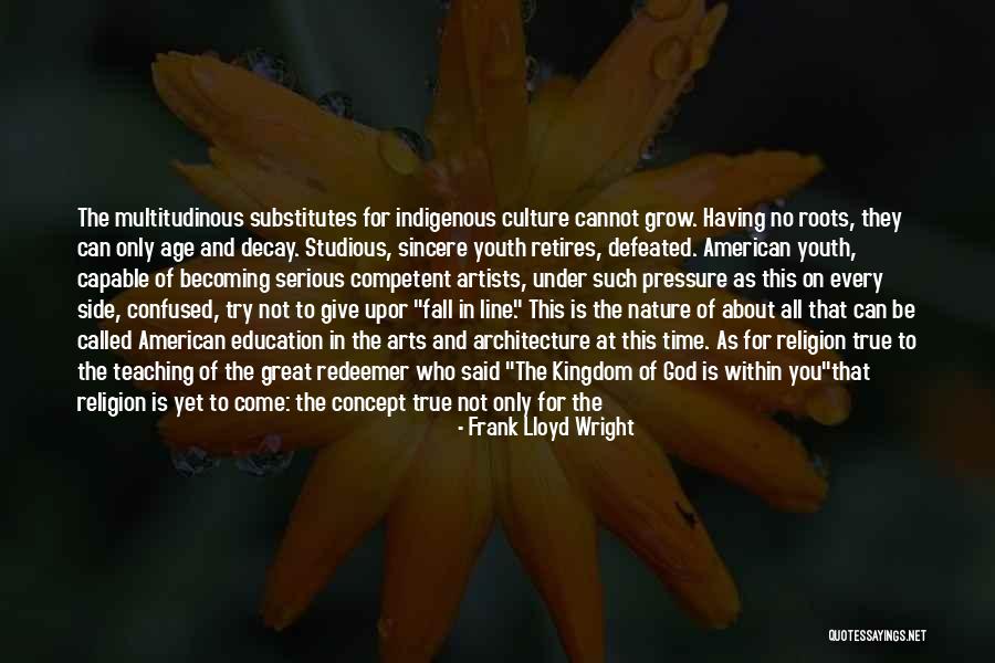 Can't Be Defeated Quotes By Frank Lloyd Wright Can't Be Defeated Quotes By Frank Lloyd Wright